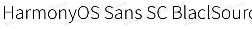HarmonyOS Sans SC BlaclSourceHanSan字体转换